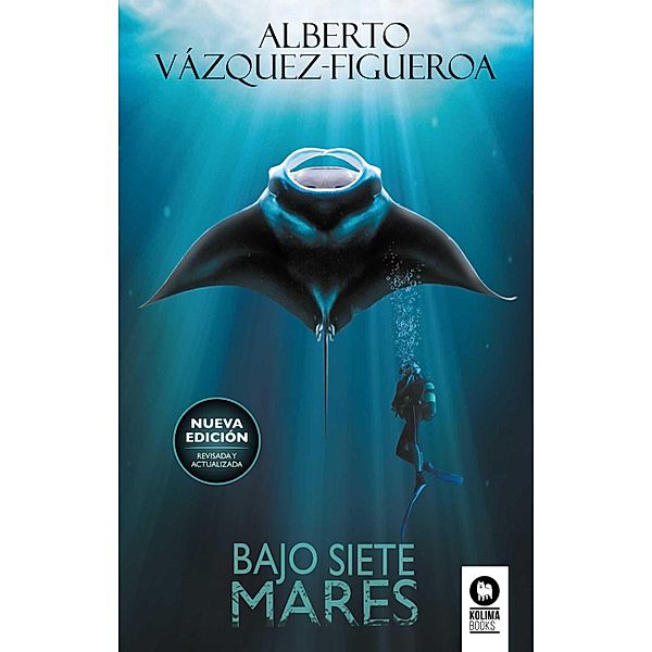 Bajo siete mares / Novelas, Alberto Vázquez-Figueroa