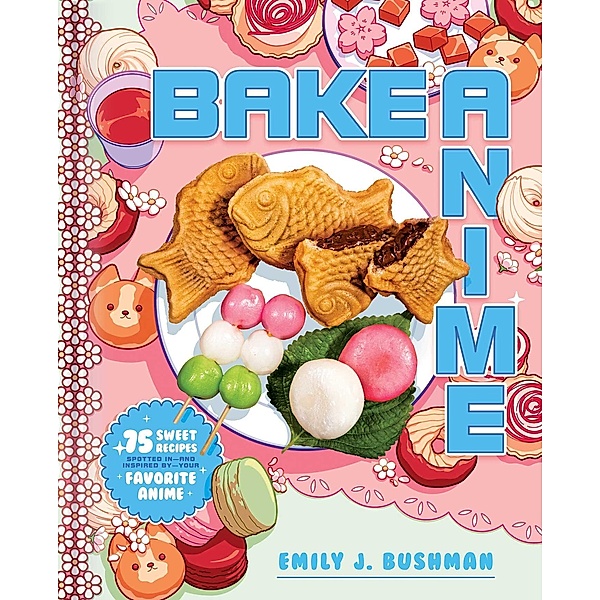 Bake Anime, Emily J Bushman