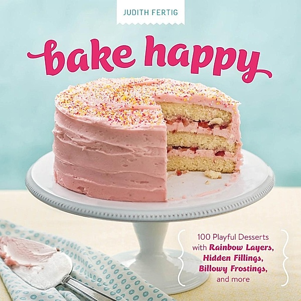 Bake Happy, Judith Fertig