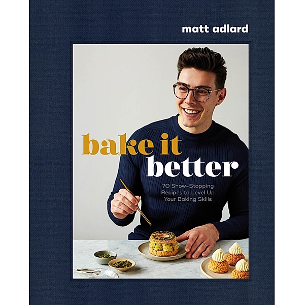 Bake It Better, Matt Adlard