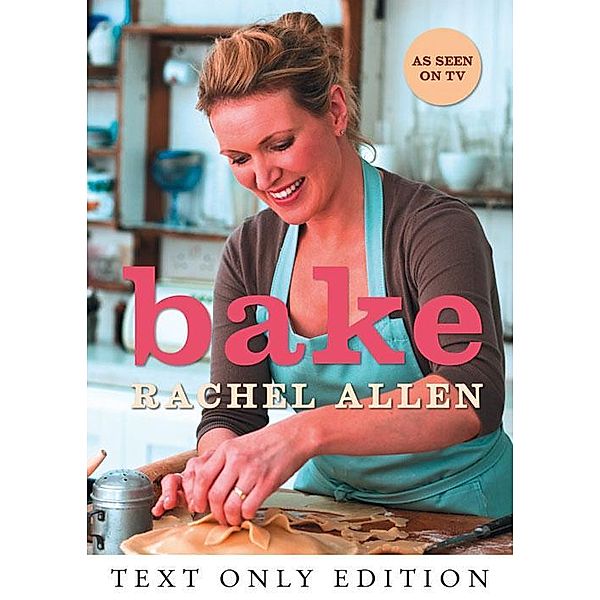 Bake Text Only, Rachel Allen