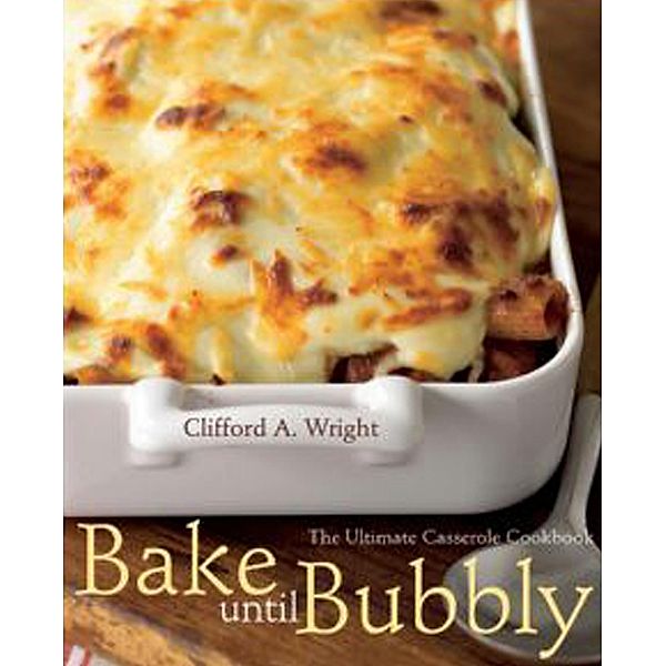 Bake Until Bubbly, Clifford A. Wright