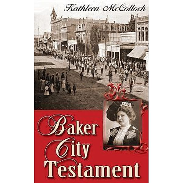 Baker City Testament, Kathleen Mccolloch