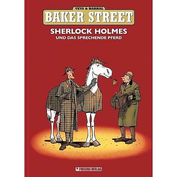 Baker Street - Sherlock Holmes und das sprechende Pferd, Pierre Veys, Nicolas Barral