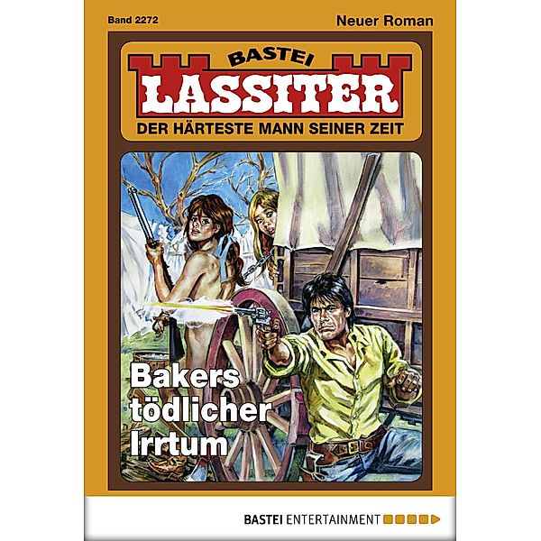 Bakers tödlicher Irrtum / Lassiter Bd.2272, Jack Slade