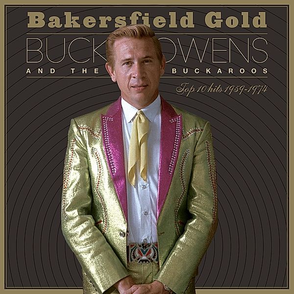 Bakersfield Gold: Top 10 Hits 1959-1974, Buck Owens