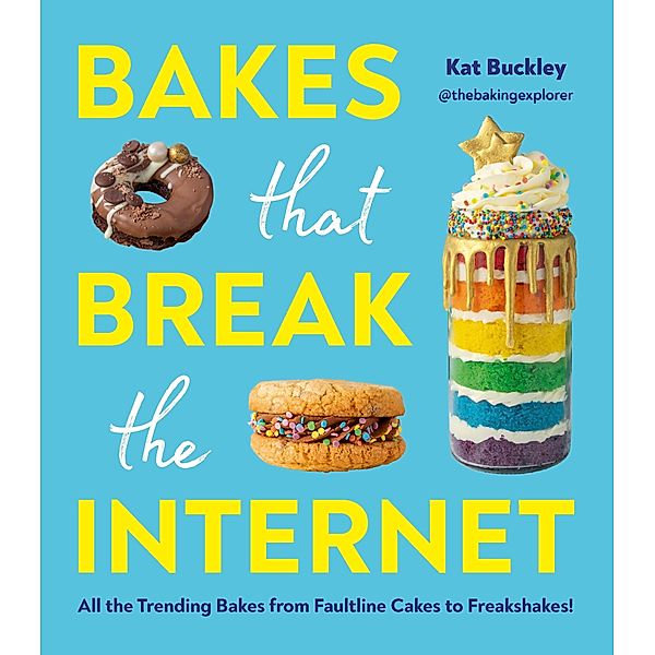 Bakes That Break The Internet, Kat Buckley