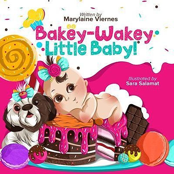 Bakey-Wakey, Little Baby!, Marylaine Louise Viernes