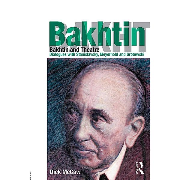 Bakhtin and Theatre, Dick McCaw