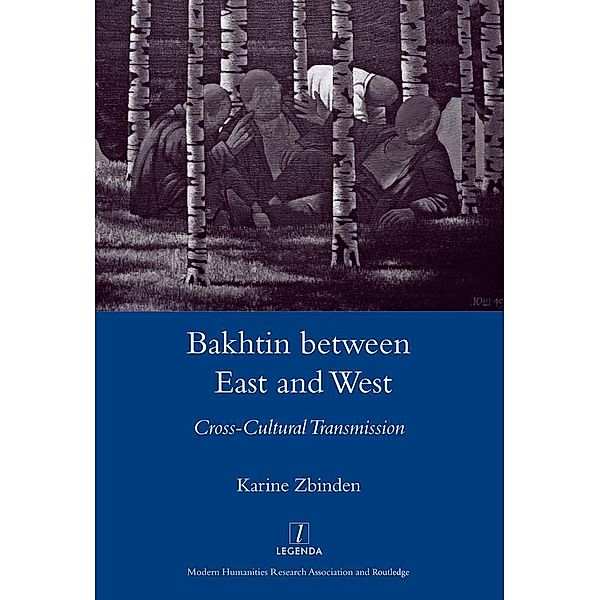 Bakhtin Between East and West, Karine Zbinden