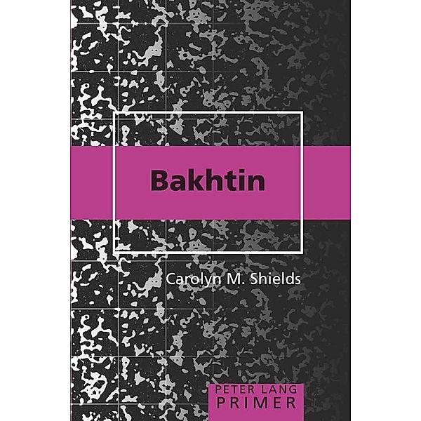 Bakhtin Primer, Carolyn M. Shields