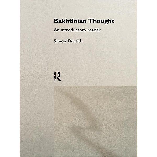 Bakhtinian Thought, Simon Dentith