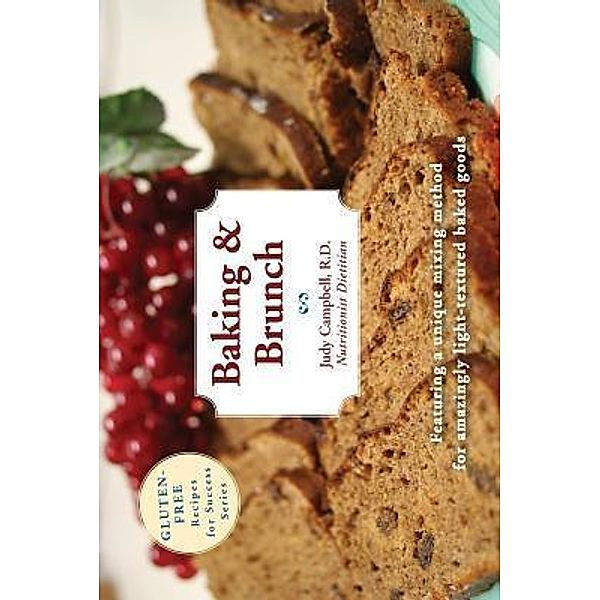 Baking & Brunch / Gluten-Free Recipes for Success Bd.1, Judy Campbell