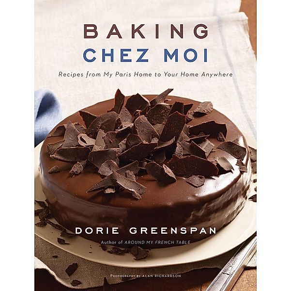 Baking Chez Moi, Dorie Greenspan
