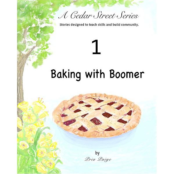 Baking with Boomer (Cedar Street, #1) / Cedar Street, Pria Paige