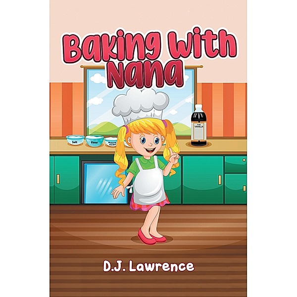 Baking With Nana, D. J. Lawrence
