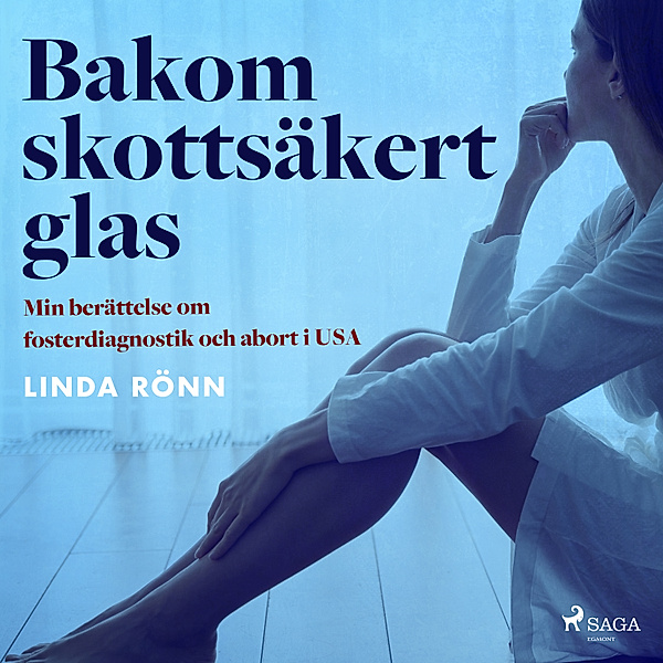 Bakom skottsäkert glas, Linda Rönn
