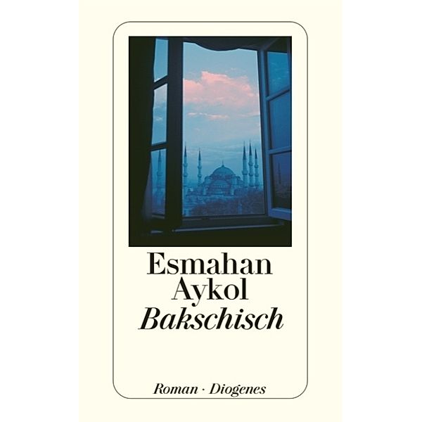 Bakschisch / Kati Hirschel Bd.2, Esmahan Aykol