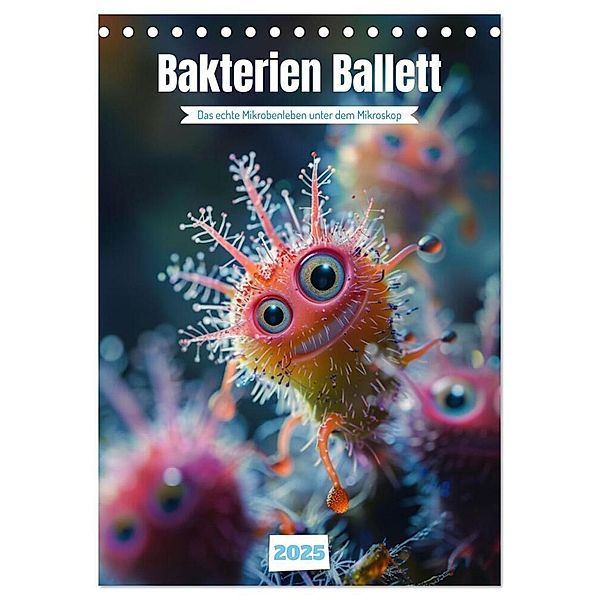 Bakterien Ballett (Tischkalender 2025 DIN A5 hoch), CALVENDO Monatskalender, Calvendo, Kerstin Waurick