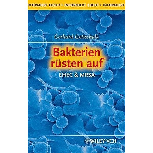 Bakterien rüsten auf, Gerhard Gottschalk