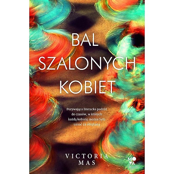 Bal szalonych kobiet, Victoria Mas