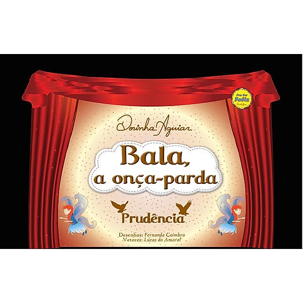 Bala, a onça-parda / As 7 Virtudes  - Histórias do Ranchinho do Gavião Bd.6, Dorinha Aguiar