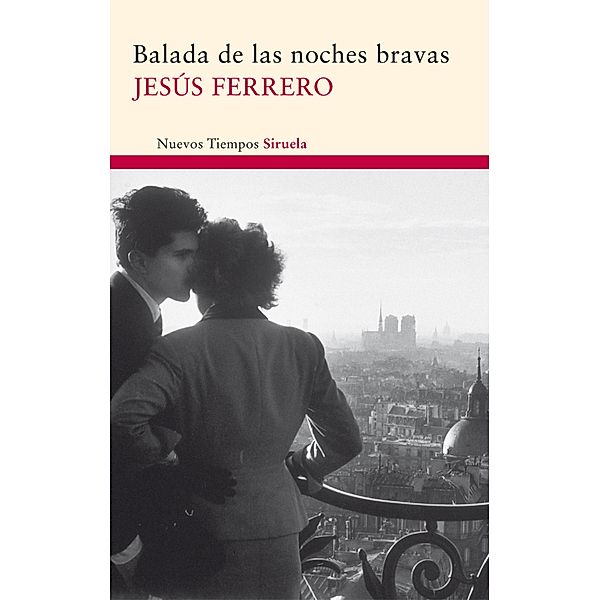 Balada de las noches bravas / Nuevos Tiempos Bd.177, Jesús Ferrero