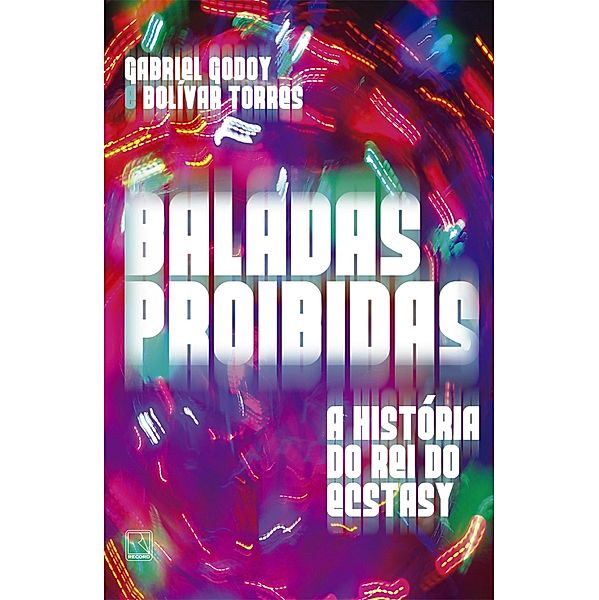 Baladas proibidas, Gabriel Godoy, Bolívar Torres