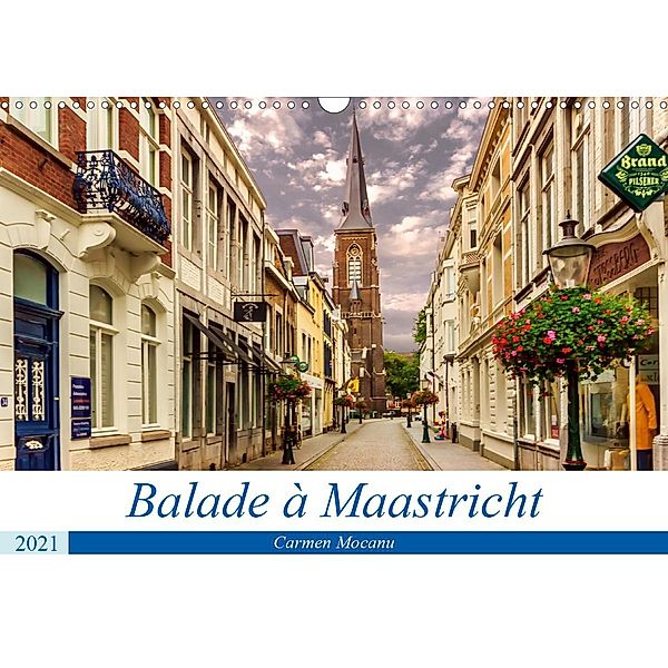 Balade à Maastricht (Calendrier mural 2021 DIN A3 horizontal), Carmen Mocanu