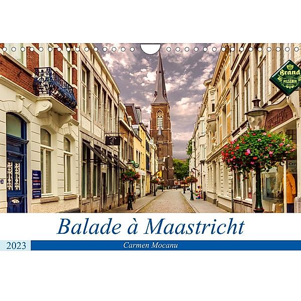 Balade à Maastricht (Calendrier mural 2023 DIN A4 horizontal), Carmen Mocanu