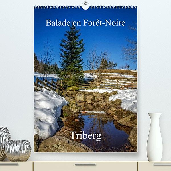 Balade en Forêt-Noire Triberg (Premium, hochwertiger DIN A2 Wandkalender 2023, Kunstdruck in Hochglanz), Alain Gaymard
