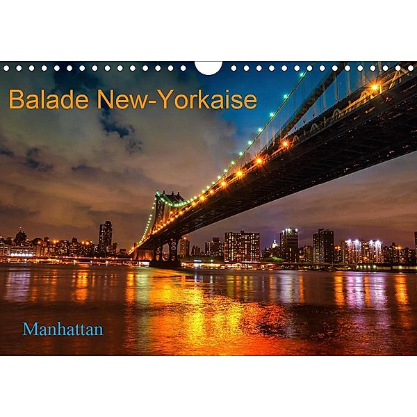 Balade New-Yorkaise, Manhattan (Calendrier mural 2021 DIN A4 horizontal), Gerald Bohic