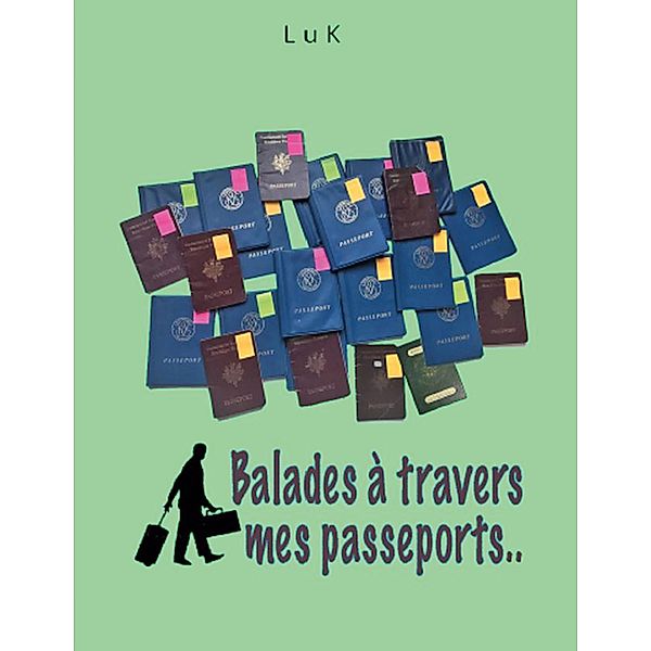 Balades à travers mes Passeports, Ludwig Kouyoumdjian