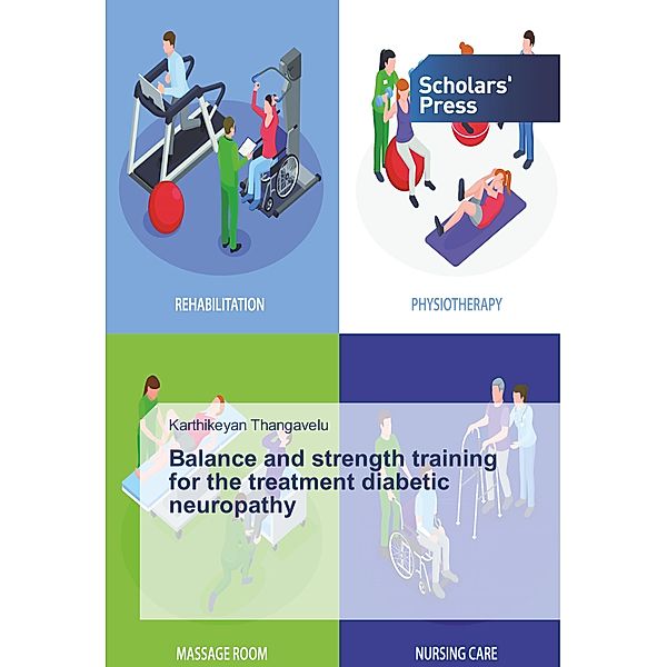 Balance and strength training for the treatment diabetic neuropathy, Karthikeyan Thangavelu