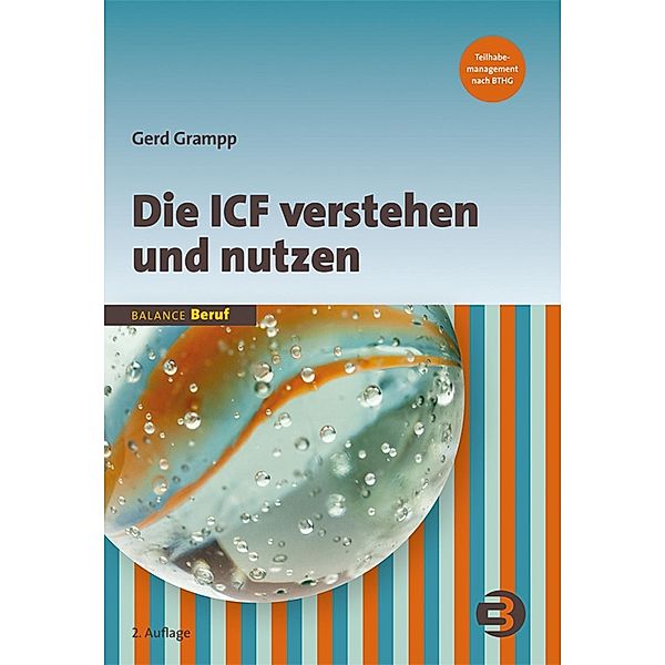 BALANCE Beruf: Die ICF verstehen und nutzen, Gerd Grampp