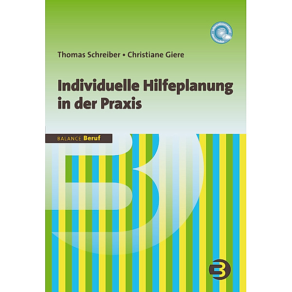 BALANCE Beruf / Individuelle Hilfeplanung in der Praxis, Thomas Schreiber, Christine Giere