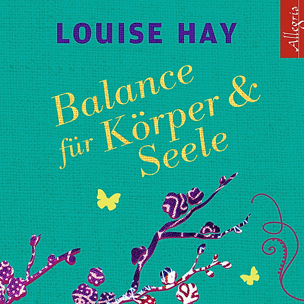 Balance für Körper und Seele, Louise Hay