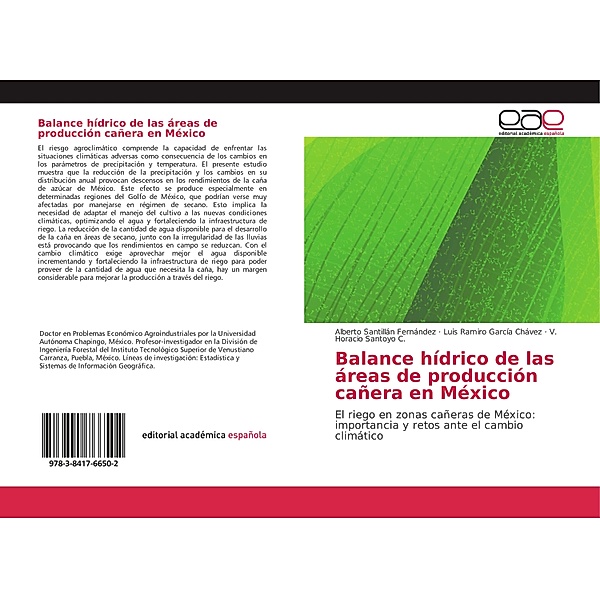 Balance hídrico de las áreas de producción cañera en México, Alberto Santillán Fernández, Luis Ramiro García Chávez, V. Horacio Santoyo C.