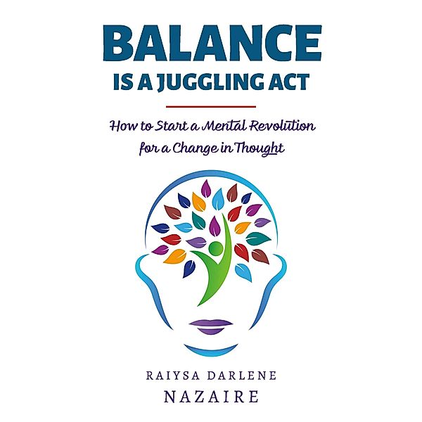 Balance Is A Juggling Act, Raiysa Darlene Nazaire