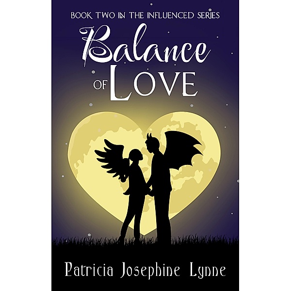 Balance of Love (Influenced, #2) / Influenced, Patricia Josephine Lynne