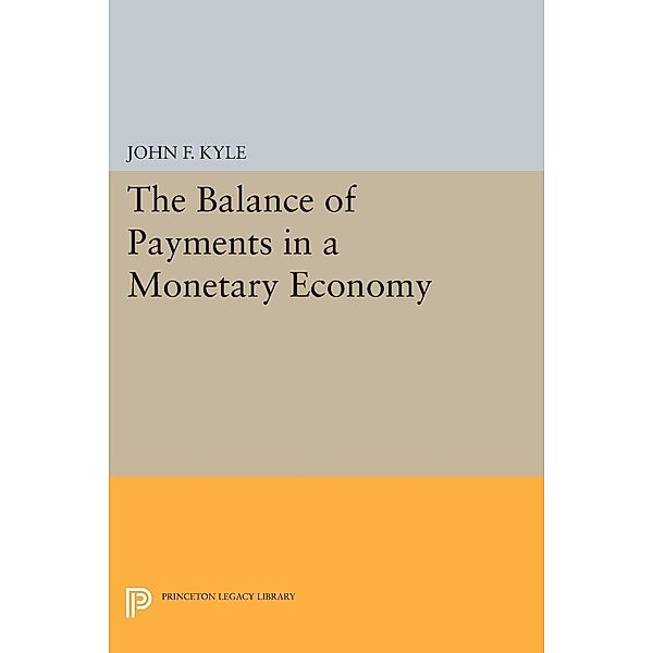 Balance of Payments in a Monetary Economy / Irving Fisher Award Series, John F. Kyle