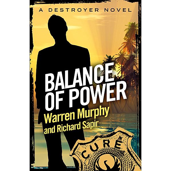 Balance of Power / The Destroyer Bd.44, Warren Murphy, Richard Sapir
