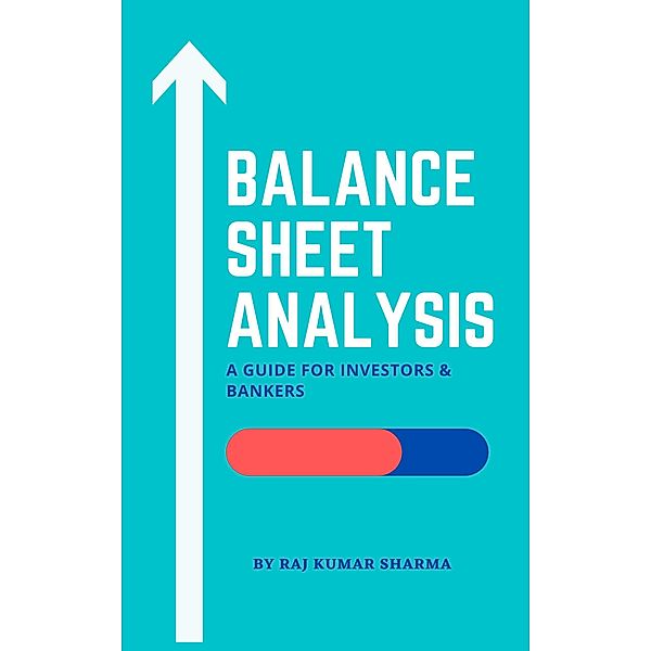Balance Sheet Analysis, Sharma Raj Kumar