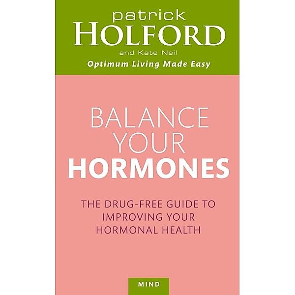 Balance Your Hormones, Patrick Holford, Kate Neil