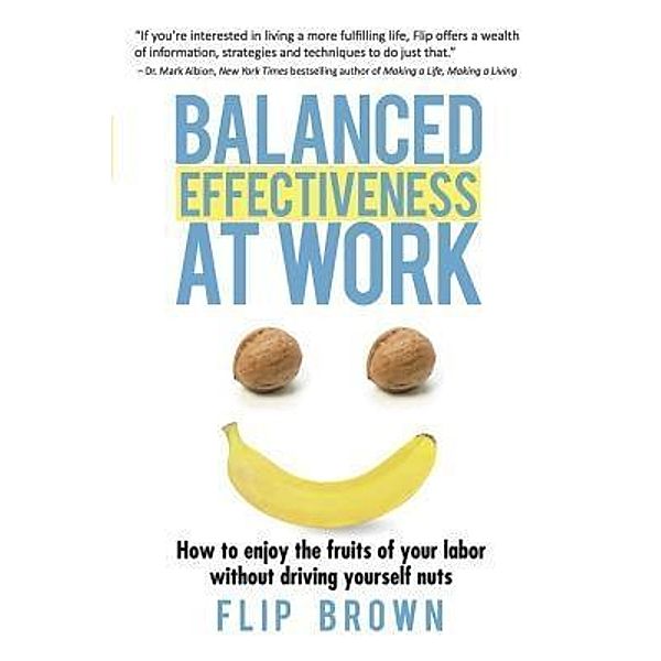 Balanced Effectiveness at Work, Flip Brown