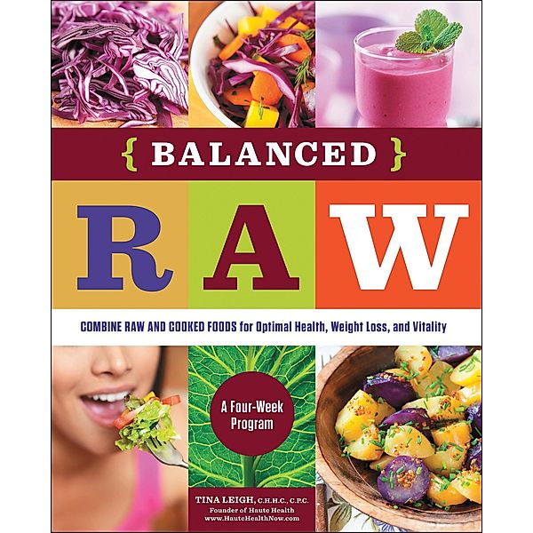 Balanced Raw, Tina Leigh