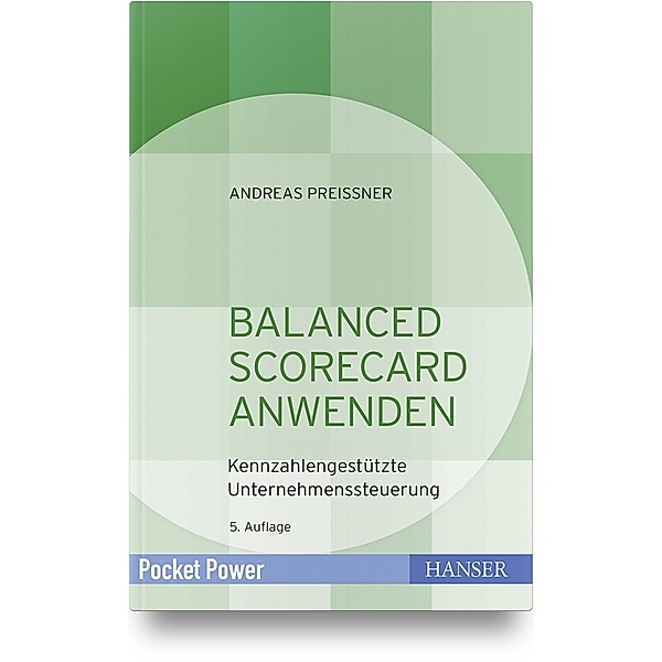 Balanced Scorecard anwenden, Andreas Preißner