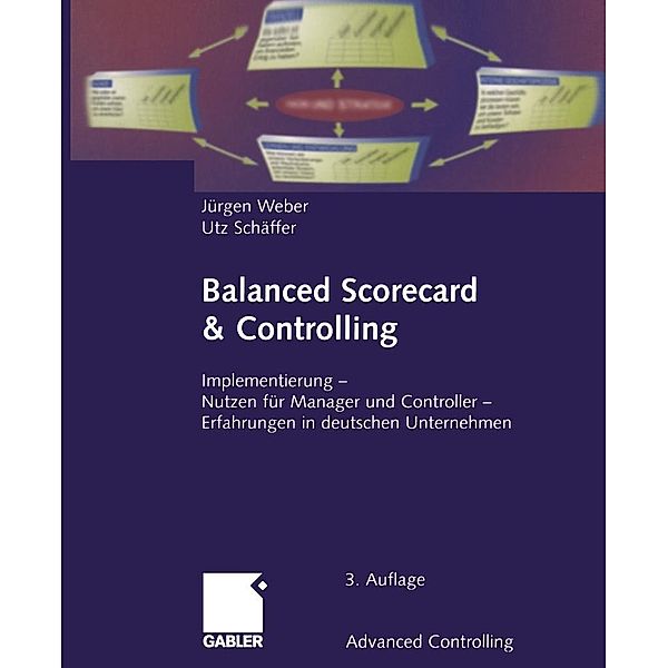 Balanced Scorecard & Controlling / Advanced Controlling, Jürgen Weber, Utz Schäffer