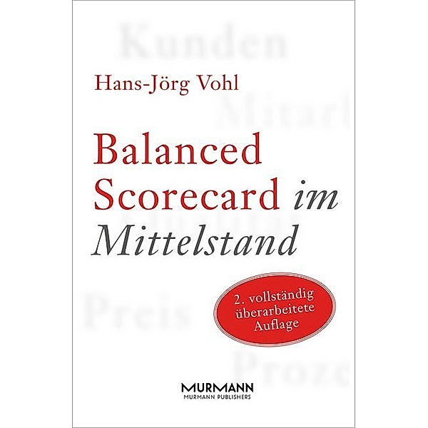 Balanced Scorecard im Mittelstand, Hans-Jörg Vohl