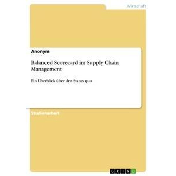 Balanced Scorecard im Supply Chain Management, Anonym